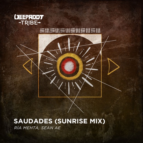 Rïa Mehta, Sean Ae - Saudades (Sunrise Mix) [DRT010EM]